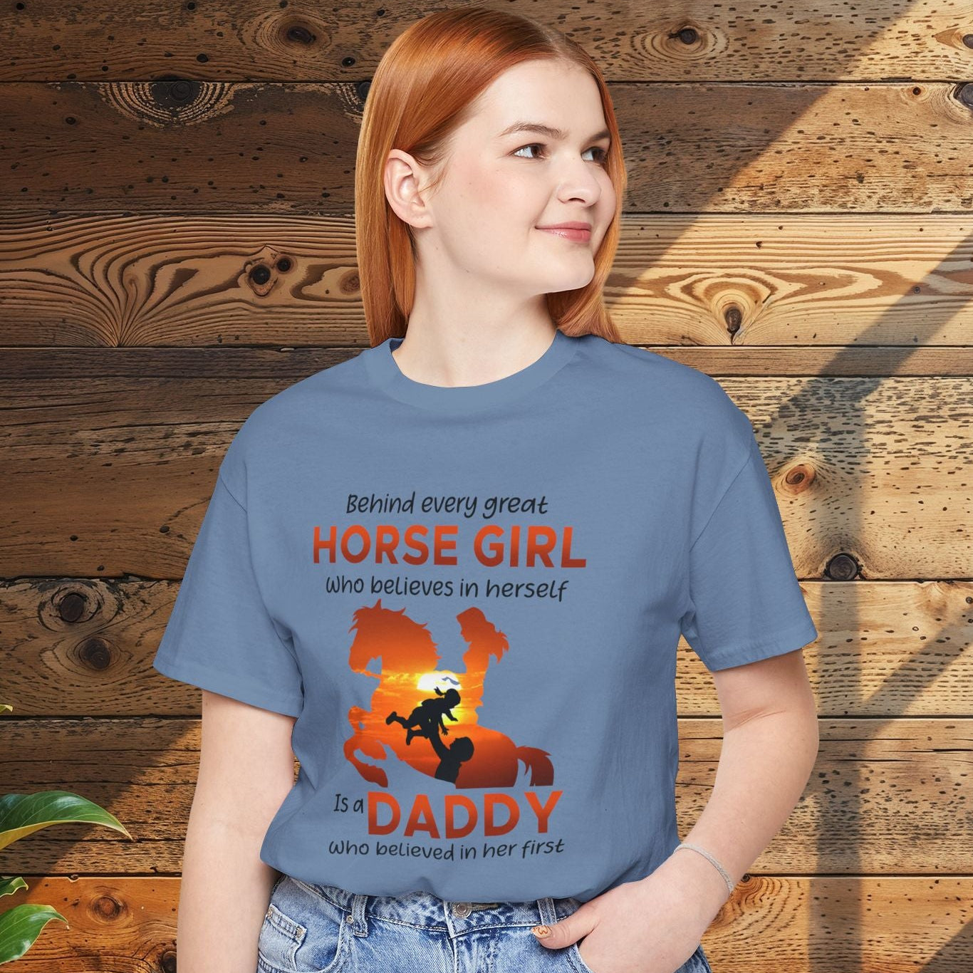 Daddy T-Shirt — "Behind Every Great Horse Girl Is A Daddy"